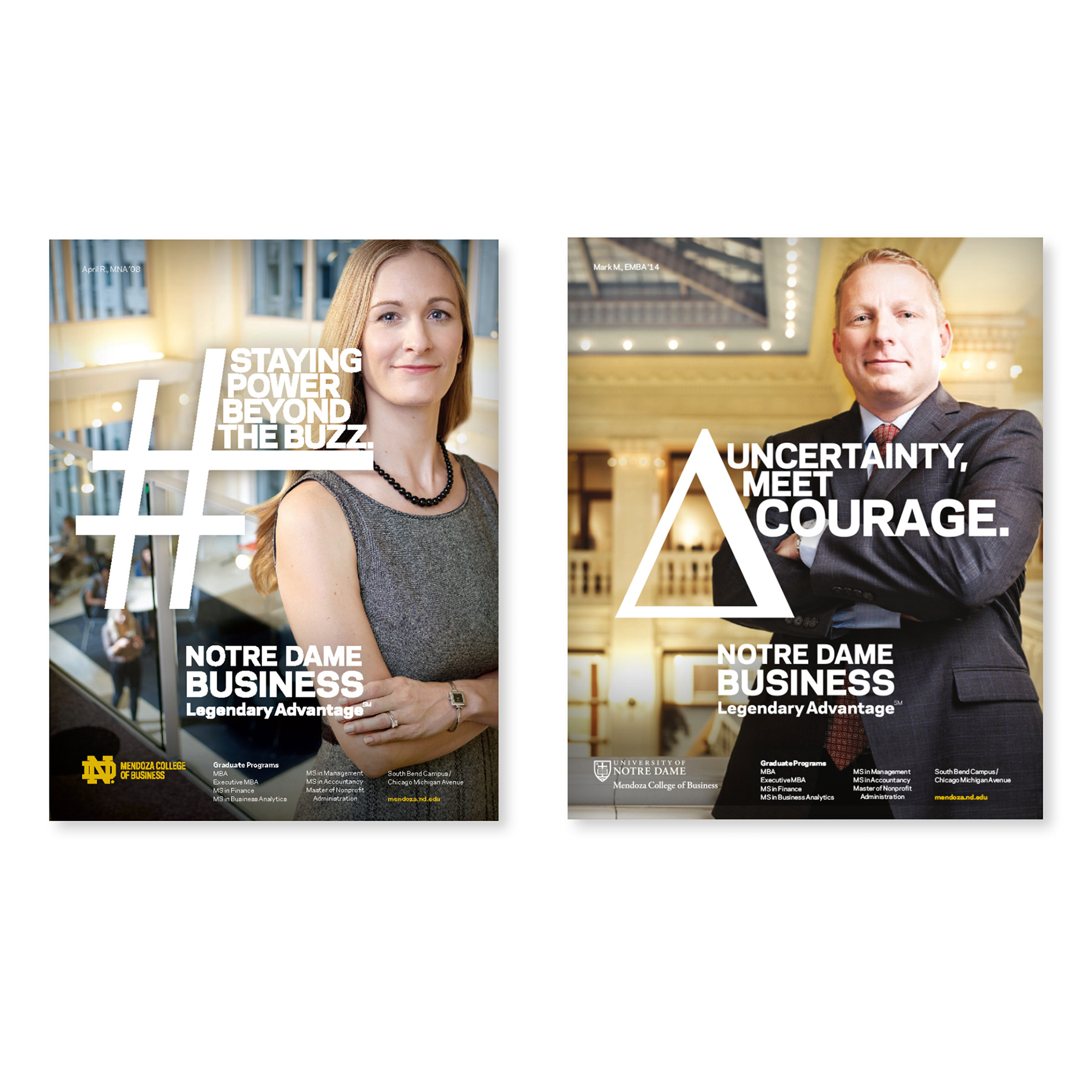 2 alumni ads: Woman with pound symbol and Staying Power Beyond the Buzz; Man with triangle symobol and Uncertainty, Meet Courage